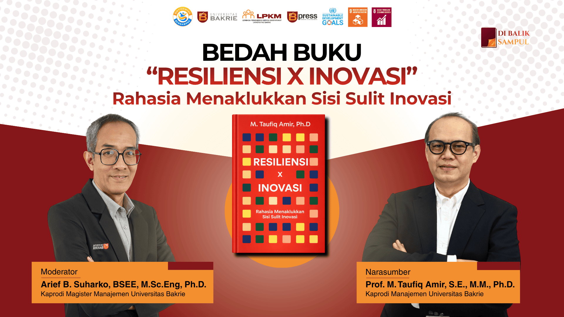 Read more about the article Mengupas Rahasia di Balik Sisi Sulit Inovasi: LPKM & Universitas Bakrie Press Sukses Gelar Bedah Buku “Resiliensi X Inovasi”